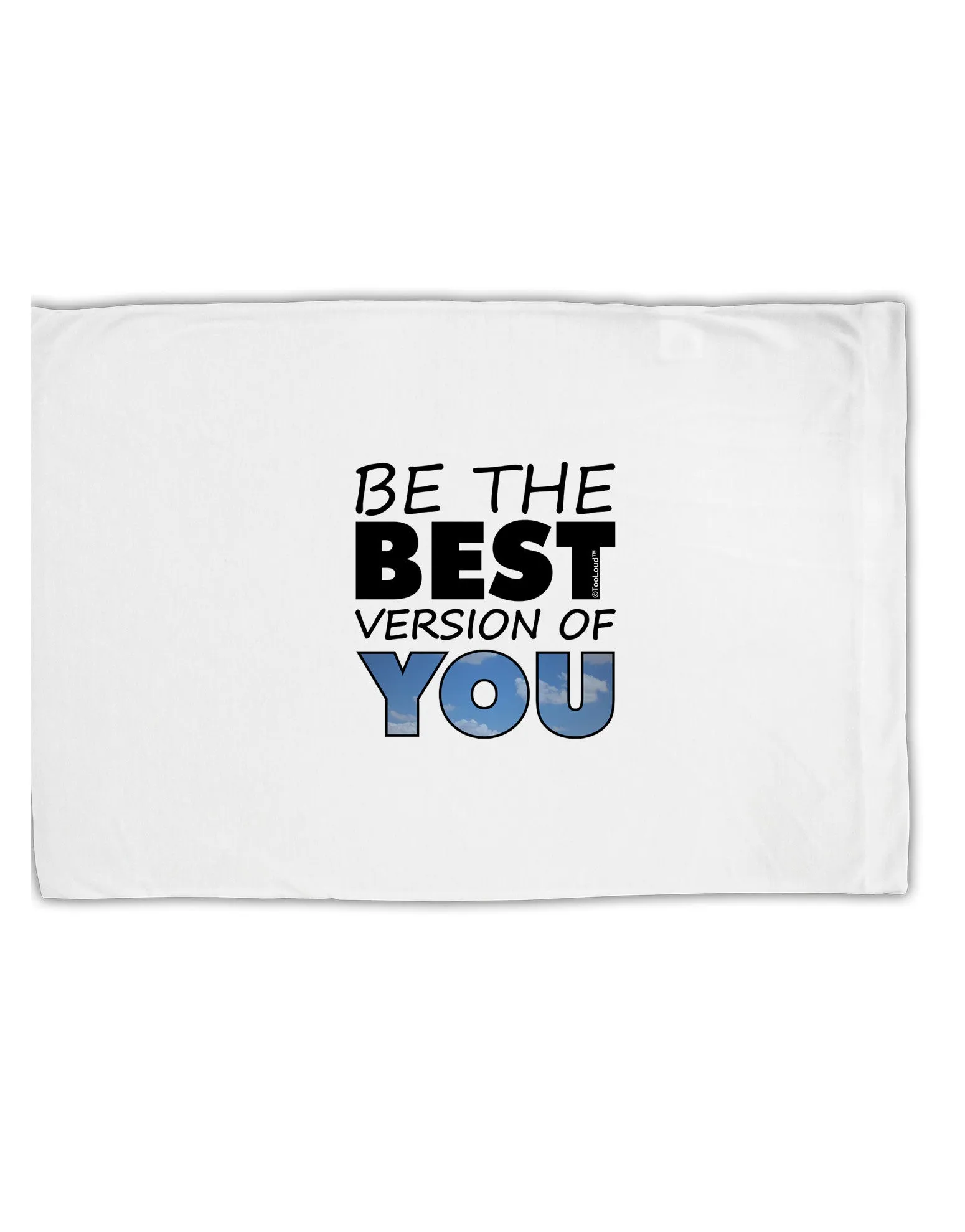 Be The Best Version Of You Standard Size Polyester Pillow Case by TooLoud